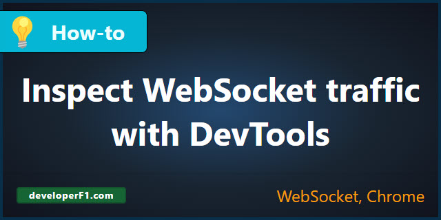 Inspect WebSocket traffic with Developer Tools